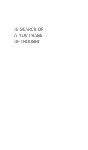 In Search Of A New Image Of Thought Gilles Deleuze And Philosophical Expressionism Gregg Lambert