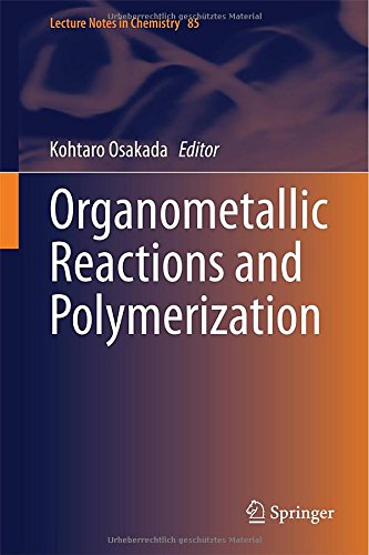 Organometallic Reactions And Polymerization 2014th Edition Osakada Kohtaro Ed