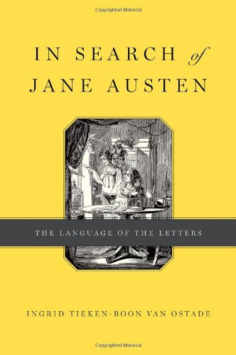 In Search Of Jane Austen The Language Of The Letters Ingrid Tiekenboon Van Ostade