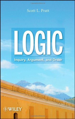 Logic Inquiry Argument And Order 1st Edition Scott L Pratt