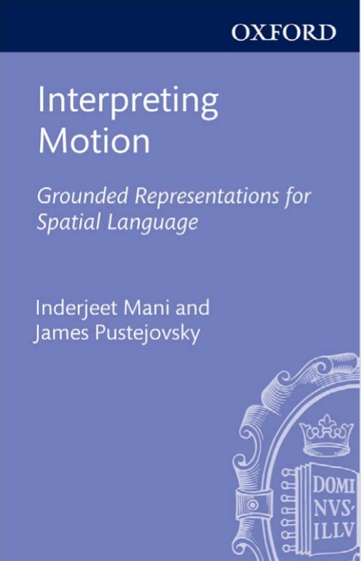 Interpreting Motion Grounded Representations For Spatial Language 1st Inderjeet Mani