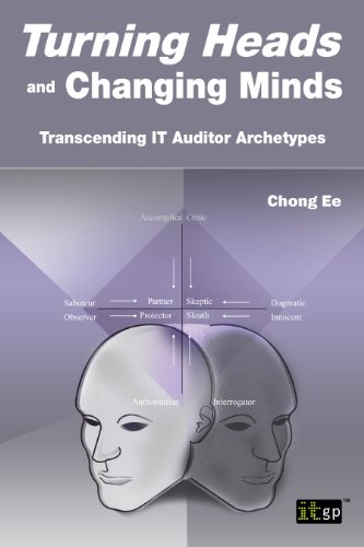 Turning Heads And Changing Minds Transcending It Auditor Archetypes Chong Ee