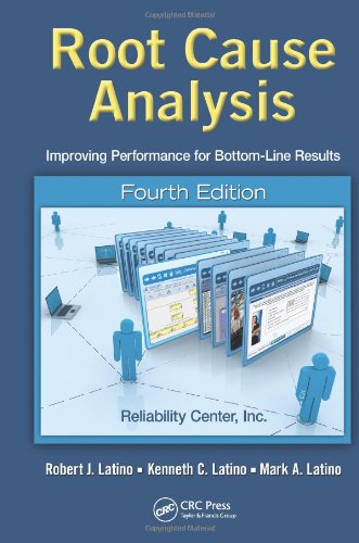 Root Cause Analysis Improving Performance For Bottomline Results Fourth Edition 4th Edition Robert J Latino