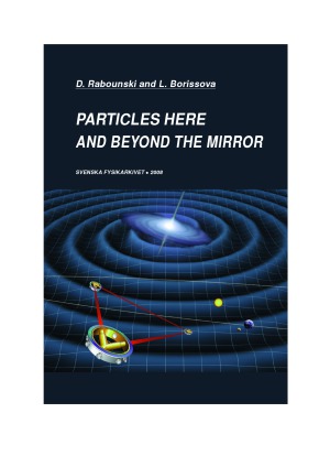 Particles Here And Beyond The Mirror D Rabounski L Borissova