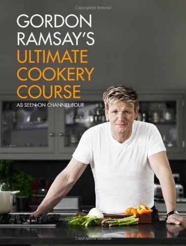 Gordon Ramsays Ultimate Cookery Course Gordon Ramsay