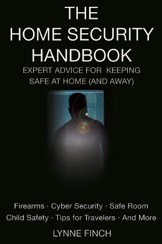 The Home Security Handbook Expert Advice For Keeping Safe At Home Lynne Finch