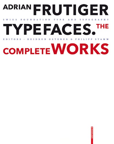 Adrian Frutiger Typefaces The Complete Works 2nd Heidrun Osterer Ed