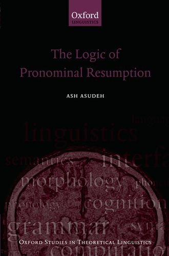 The Logic Of Pronominal Resumption Ash Asudeh