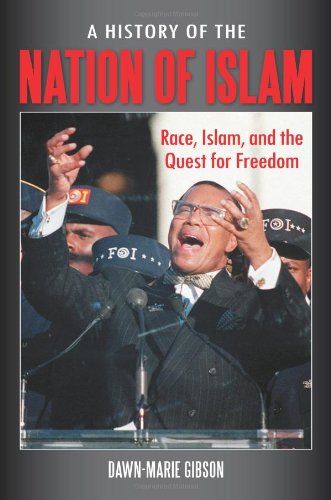 A History Of The Nation Of Islam Race Islam And The Quest For Freedom Dawnmarie Gibson