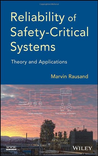 Reliability Of Safetycritical Systems Theory And Applications 1st Edition Marvin Rausand