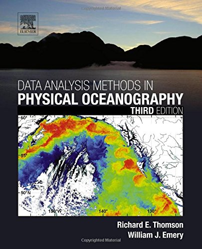 Data Analysis Methods In Physical Oceanography Third Edition 3rd Edition Richard E Thomson