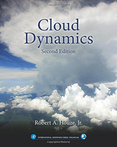 Cloud Dynamics Volume 104 Second Edition 2nd Edition Robert A Houze Jr