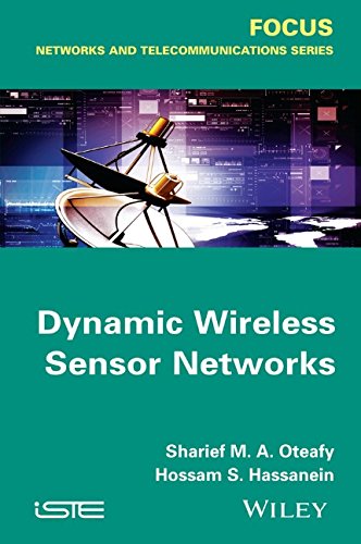 Dynamic Wireless Sensor Networks 1st Edition Sharief Ma Oteafy