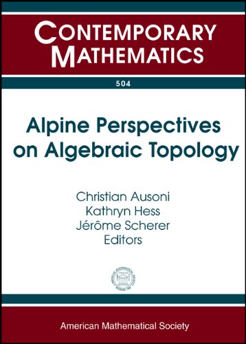 Alpine Perspectives On Algebraic Topology Third Arolla Conference On Algebraic Topology August 1824 2008 Arolla Switzerland Christian Ausoni