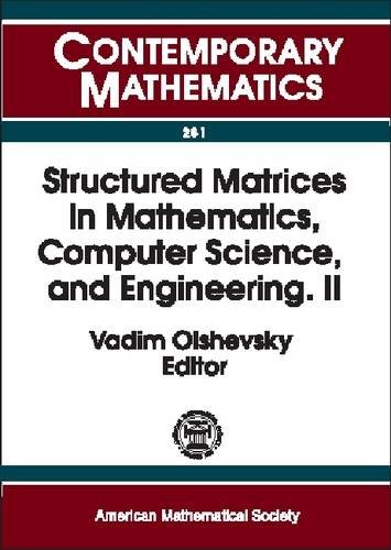 Structured Matrices In Mathematics Computer Science And Engineering Ii Vadim Olshevsky Ed