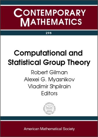 Computational And Statistical Group Theory Ams Special Session Geometric Group Theory April 2122 2001 Las Vegas Nevada Ams Special Session April 2829 2001 Robert Gilman