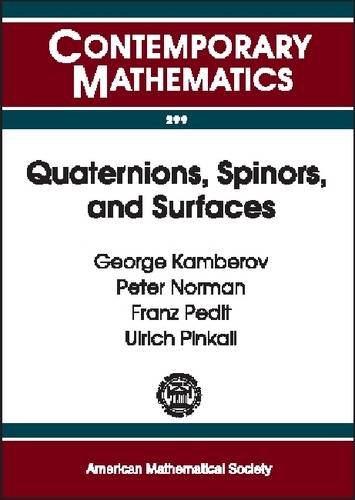 Quaternions Spinors And Surfaces George Kamberov Peter Norman