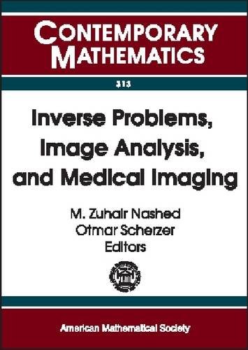 Inverse Problems Image Analysis And Medical Imaging Ams Special Session On Interaction Of Inverse Problems And Image Analysis January 1013 2001 New Orleans Louisiana M Zuhair Nashed