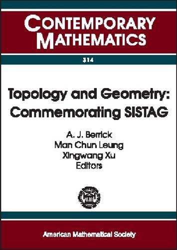 Topology And Geometry Commemorating Sistag Singapore International Symposium In Topology And Geometry A J Berrick