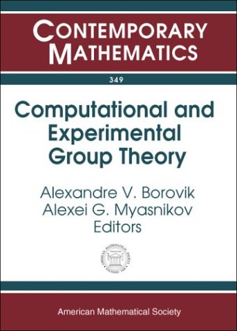 Computational And Experimental Group Theory Amsasl Joint Special Session Interactions Between Logic Group Theory And Computer Science January Maryland Alexandre Borovik