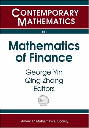 Mathematics Of Finance 2003 Amsimssiam Joint Summer Research Conference On Mathematics Of Finance June 2226 2003 Snowbird Utah Amsimssiam Joint Summer Research Confe