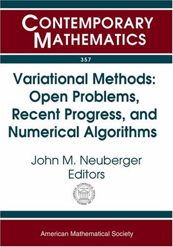 Variational Problems Recent Progress And Open Problems Variational Methodsopen Problems Recent Progress And Numerical Algorithms June 58 2002 Northern Arizona John Neuberger Ed