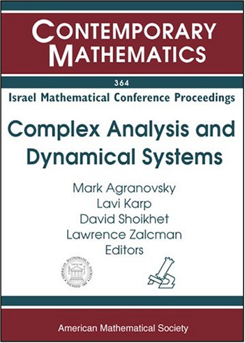 Complex Analysis And Dynamical Systems Proceedings Of An International Conference On Complex Analysis Dynamical Systems June 1922 2001 Karmiel Israel M L Agranovskii
