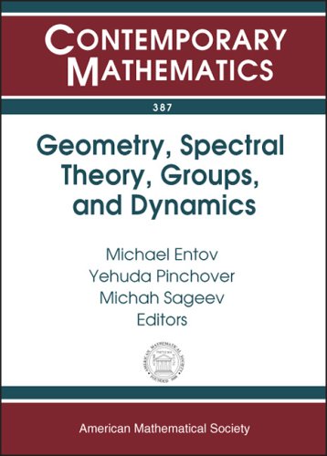 Geometry Spectral Theory Groups And Dynamics Entov M Pinchover Y