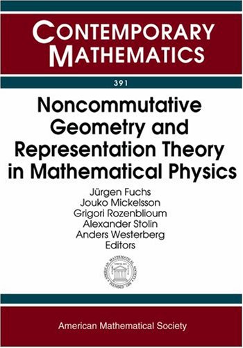 Noncommutative Geometry And Representation Theory In Mathematical Physics Fuchs J
