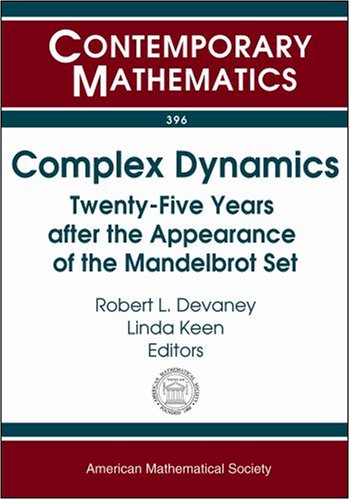Complex Dynamics Twentyfive Years After The Appearance Of The Mandelbrot Set Robert L Devaney And Linda Keen Ed