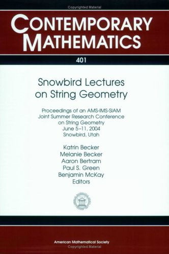 Snowbird Lectures On String Geometry Katrin Becker Melanie Becker