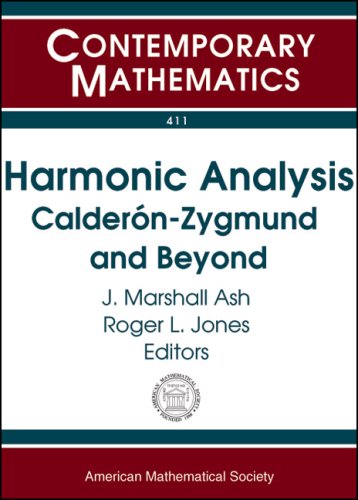 Harmonic Analysis Calderonzygmund And Beyond J Marshall Ash And Roger L Jones