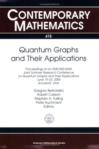 Quantum Graphs And Their Applications Robert Carlson Stephen A Fulling