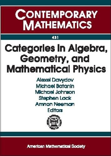 Categories In Algebra Geometry And Mathematical Physics Conference And Workshop In Honor Of Ross Streets 60th Birthday July 1116july 1821 2005 Australian Natio Alexei Davydov