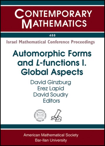 Automorphic Forms And Lfunctions I Global Aspects Israel Mathematical Conference Proceedings A Workshop In Honor Of Steve Gelbart On The Occasion 2006 Rehovot And David Ginzburg