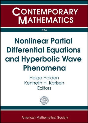 Nonlinear Partial Differential Equations And Hyperbolic Wave Phenomena The 20082009 Research Program On Nonlinear Partial Differential Equations And Letters O Helge Holden
