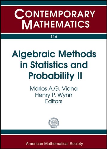 Algebraic Methods In Statistics And Probability Ii Ams Special Session Algebraic Methods In Statistics And Probability March 2729 2009 University Champaign Il Marlos A G Viana