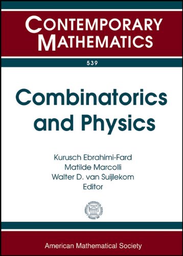 Combinatorics And Physics Miniworkshop On Renormalization December 1516 2006 Conference On Combinatorics And Physics March 1923 2007 Fur Mathematik Bon Kurusch Ebrahimifard