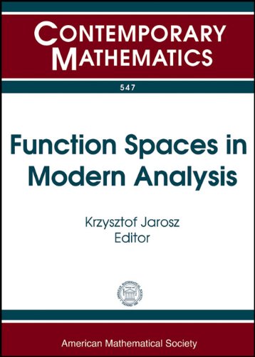 Function Spaces In Modern Analysis Sixth Conference On Function Spaces May 1822 2010 Southern Illinois University Edwardsville Krzysztof Jarosz Ed