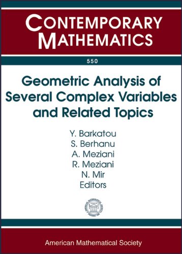 Geometric Analysis Of Several Complex Variables And Related Topics Marrakesh Workshop May 1014 2010 Marrakesh Morocco Y Barkatou