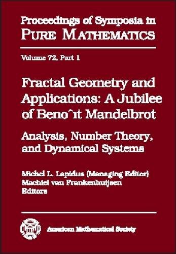 Fractal Geometry And Applications A Jubilee Of Benoit Mandelbrot Part 1 1st Edition Lapidus M