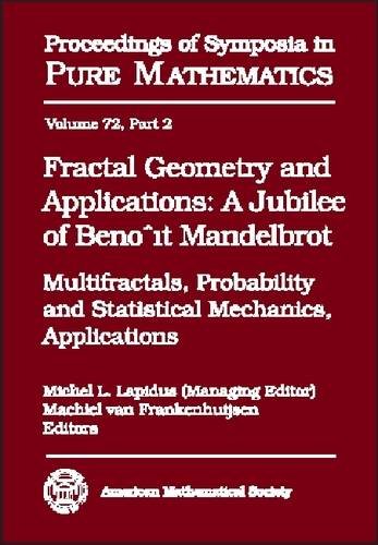 Fractal Geometry And Applications A Jubilee Of Benoit Mandelbrot Part 2 Michel L Lapidus