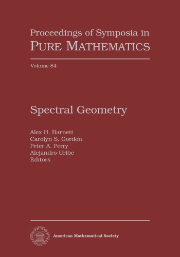 Spectral Geometry Alex H Barnett Carolyn S Gordon Peter A Perry