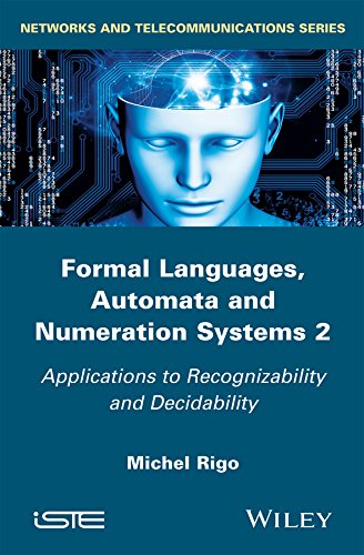 Formal Languages Automata And Numeration Systems Volume 2 1st Edition Michel Rigo