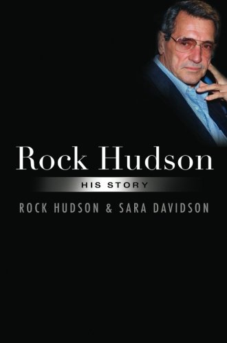 Rock Hudson His Story Rock Hudson Sara Davidson