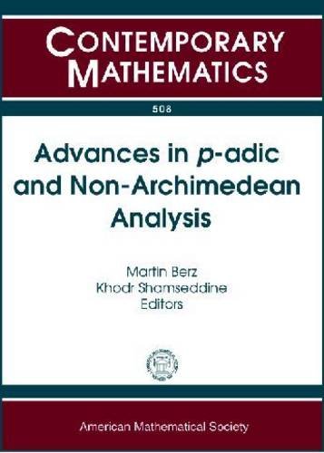 Advances In Padic And Nonarchimedean Analysis Tenth International Conference June 30july 3 2008 Michigan State University East Lansing Michigan Martin Berz