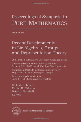 Recent Developments In Lie Algebras Groups And Representation Theory Kailash C Misra