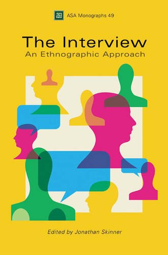 The Interview An Ethnographic Approach 1st Jonathan Skinner Ed