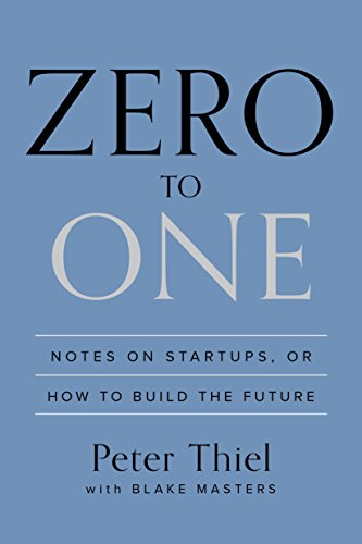 Zero To One 1st Edition Peter Thiel Blake Masters