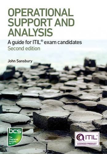 Operational Support And Analysis A Guide For Itil Exam Candidates Second Edition Revised John Sansbury